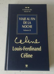 Bücher: VIAJE AL FIN DE LA NOCHE (II), LOUIS-FERDINAND CÉLINE, CLÁSICOS DEL SIGLO XX, RBA